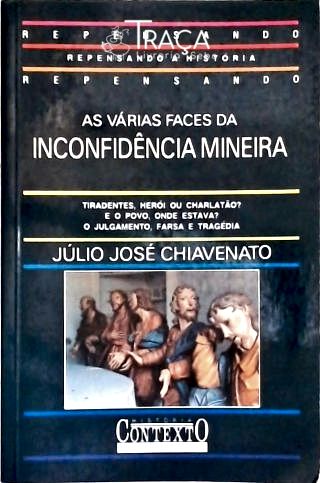 As Várias Faces da Inconfidência Mineira