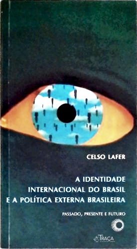 A Identidade Internacional Do Brasil E A Política Externa Brasileira