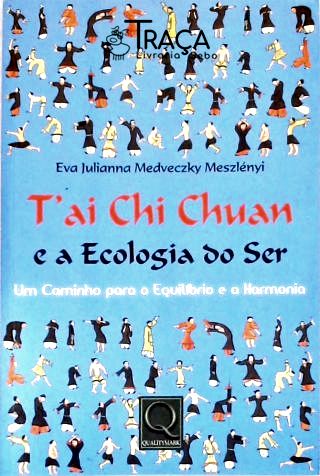 Tai Chi Chuan e a Ecologia do Ser