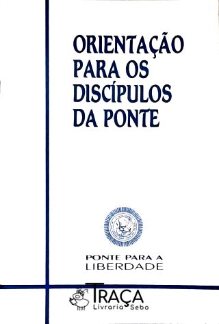 Orientação Para Os Discípulos Da Ponte
