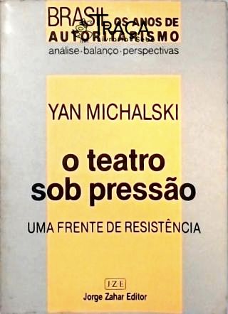 O Teatro Sob Pressão