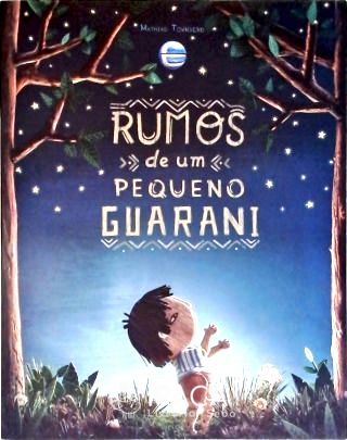 Rumos de um Pequeno Guarani