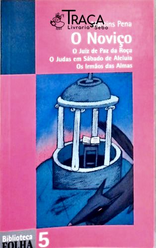 O Noviço O Juiz de Paz da Roça e outros