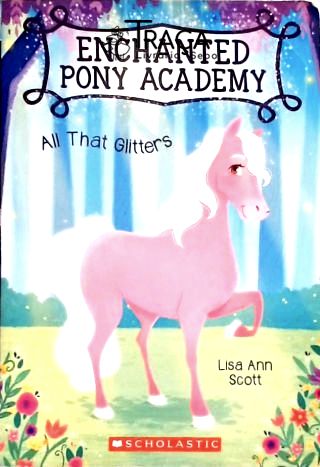 Enchante Pony Academy: All That Glitters