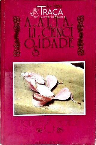 A Alta Licenciosidade