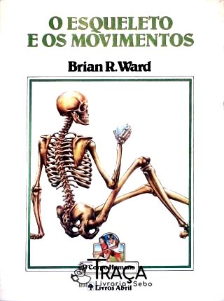 O Esqueleto E Os Movimentos