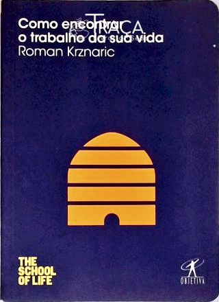 Como Encontrar O Trabalho Da Sua Vida