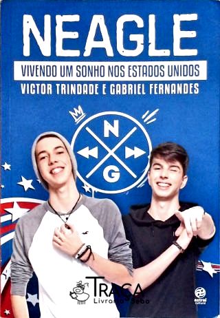 Neagle: Vivendo Um Sonho Nos Estados Unidos
