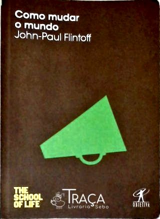 Como Mudar O Mundo