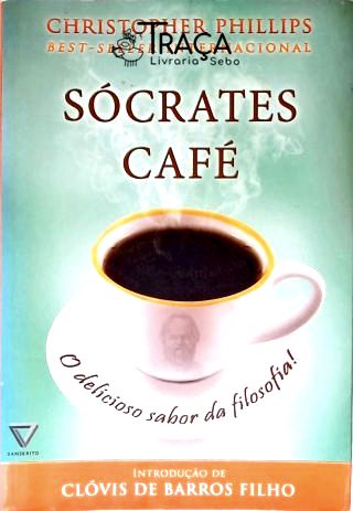 Sócrates Café - O Delicioso Sabor Da Filosofia!