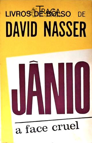 Jânio A Face Cruel