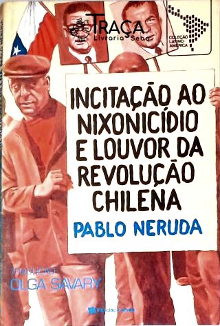 Incitação Ao Nixonicídio E Louvor Da Revolução Chilena