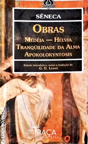 Medéia - Hélvia - Tranquilidade Da Alma - Apokolokyntosis