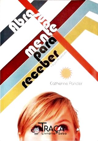 Abra Sua Mente Para Receber