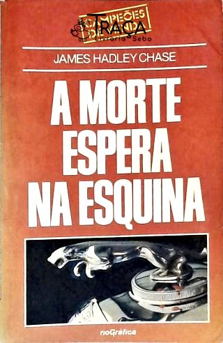 A Morte Espera Na Esquina