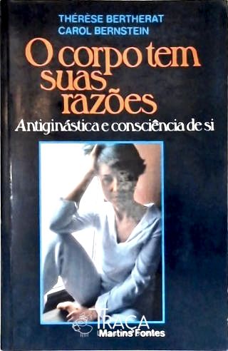 O Corpo Tem Suas Razões