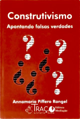 Construtivismo - Apontando Falsas Verdades