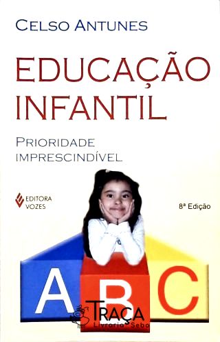 Educação Infantil: Prioridade Imprescindível