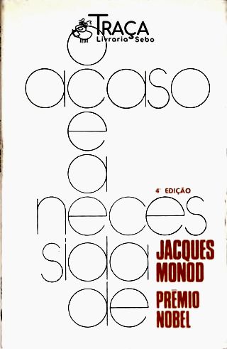 O Acaso E A Necessidade