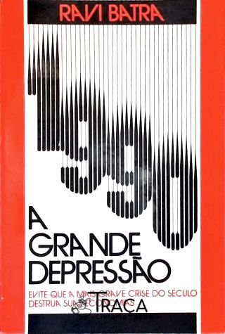 1990 a Grande Depressão