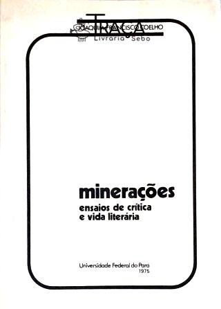 Minerações - Ensaios de Crítica Literária
