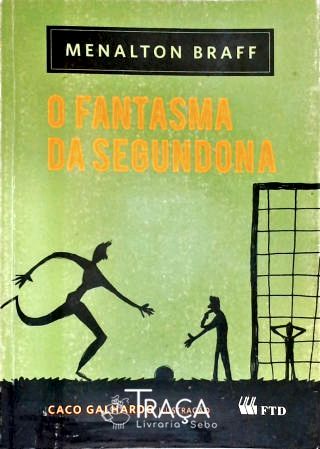 O Fantasma Da Segundona