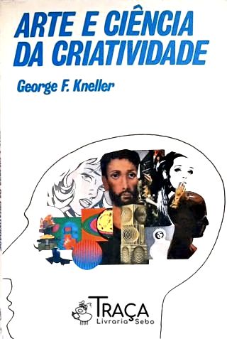 Arte E Ciência Da Criatividade