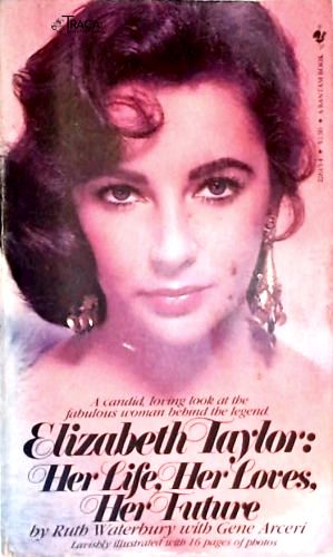 Elizabeth Taylor: Her Life, Her Loves, Her Future