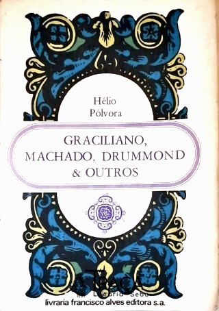 Graciliano Machado Drummond E Outros