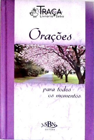 Orações Para Todos Os Momentos