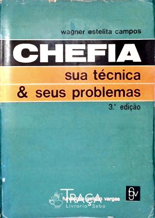 Chefia: Sua Técnica & Seus Problemas