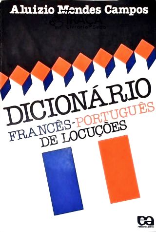 Dicionário Francês-português De Locuções