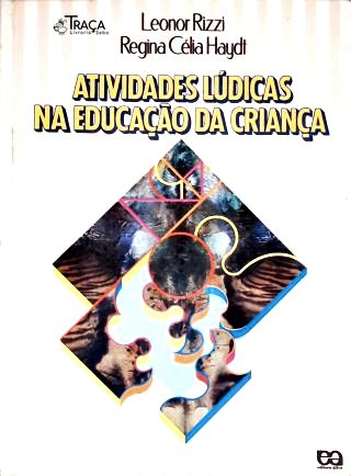 Atividades Ludicas Na Educacao da Crianca