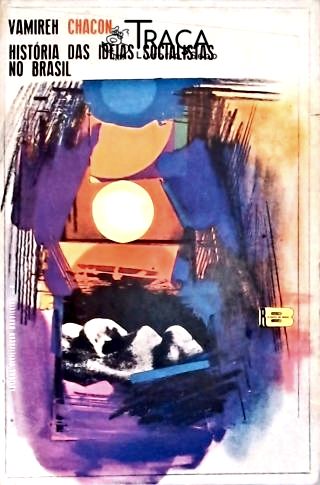 História Das Idéias Socialistas No Brasil