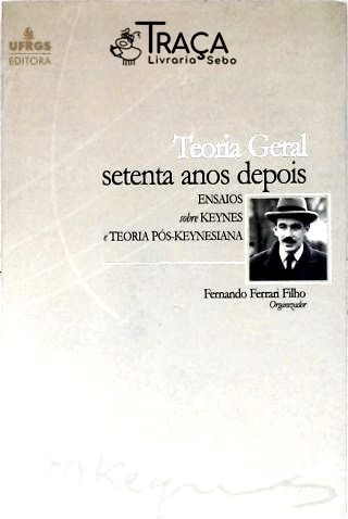 Teoria Geral Setenta Anos Depois