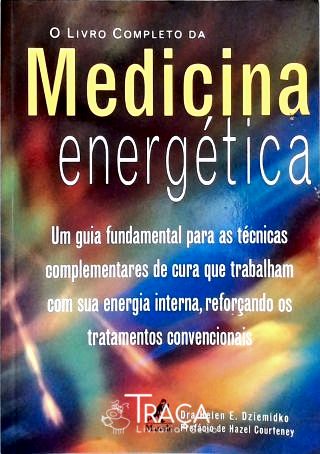 O Livro Completo da Medicina Energética