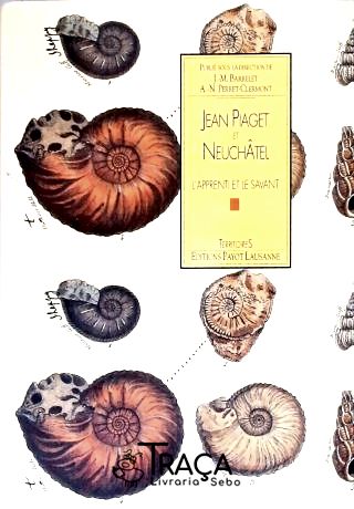 Jean Piaget et Neuchâtel