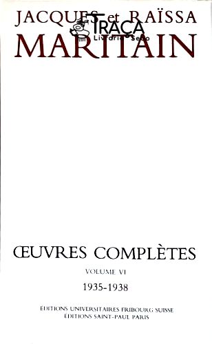 Jacques et Raissa Maritain: Ouevre Completès - Vol. 6