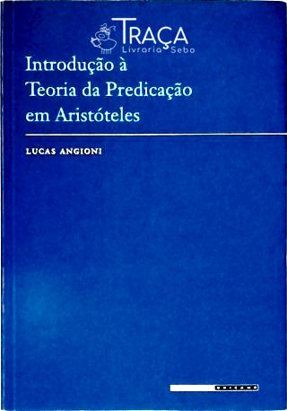 Introdução À Teoria Da Predicação Em Aristóteles