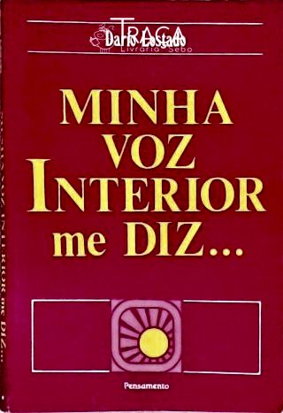Minha Voz Interior Me Diz...