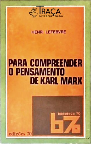 Para Compreender O Pensamento De Karl Marx