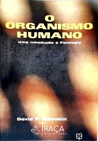 O Organismo Humano
