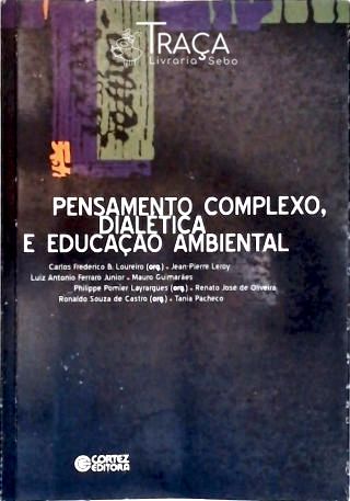 Pensamento Complexo Dialética e Educação Ambiental
