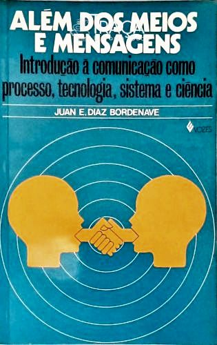 Além dos Meios e Mensagens