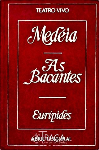 Medéia - As Bacantes