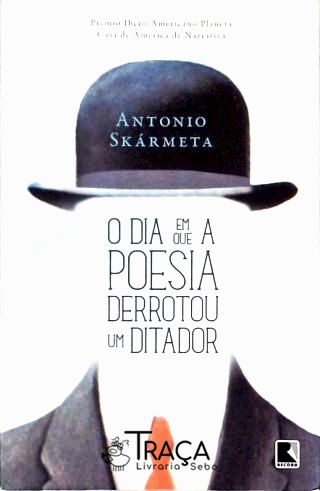 O dia em que a poesia derrotou um ditador