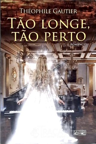 Tão Longe Tão Perto