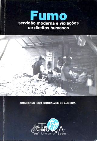 Fumo: Servidão moderna e violações de direito humanos