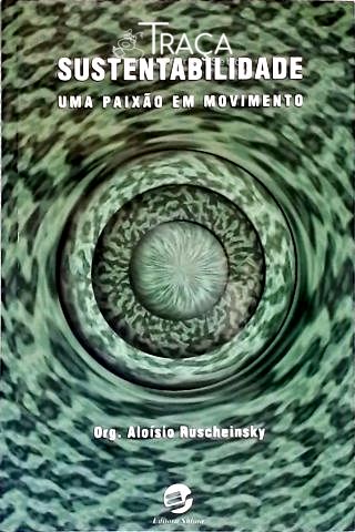 Sustentabilidade: Uma Paixão em Movimento