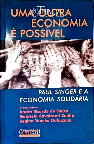 Uma Outra Economia É Possível